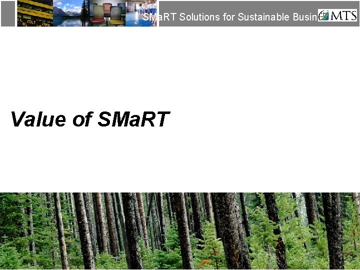 SMa. RT Solutions for Sustainable Business Value of SMa. RT Solutions for Sustainable Business