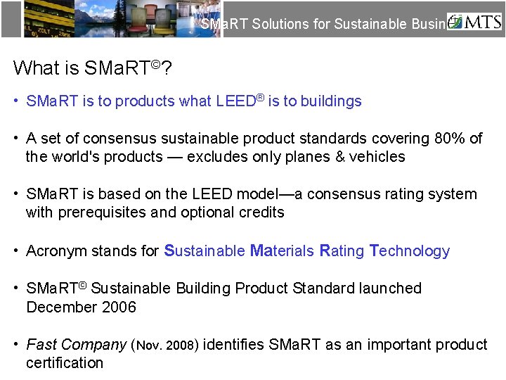 SMa. RT Solutions for Sustainable Business What is SMa. RT©? • SMa. RT is