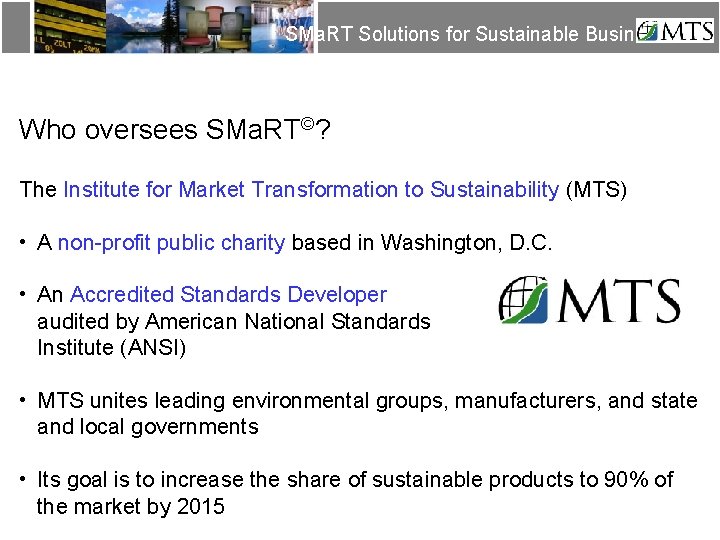SMa. RT Solutions for Sustainable Business Who oversees SMa. RT©? The Institute for Market