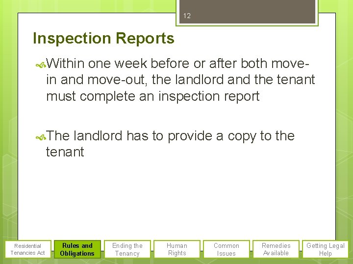 12 Inspection Reports Within one week before or after both move- in and move-out,