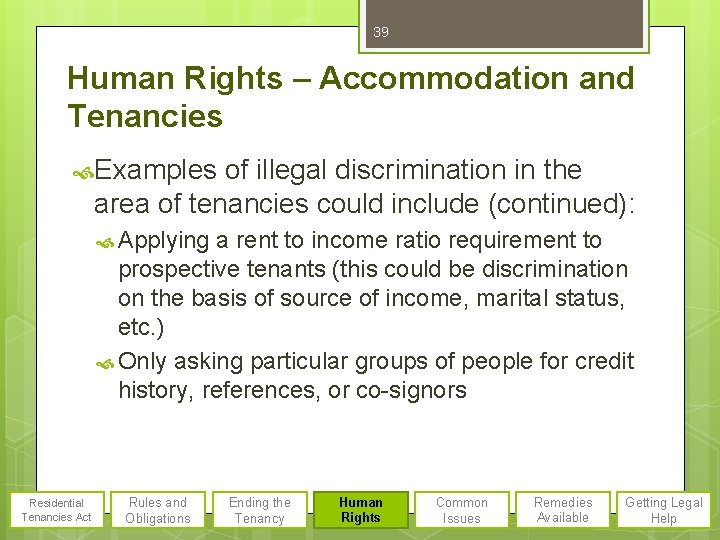 39 Human Rights – Accommodation and Tenancies Examples of illegal discrimination in the area