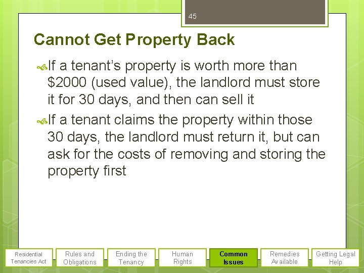 45 Cannot Get Property Back If a tenant’s property is worth more than $2000