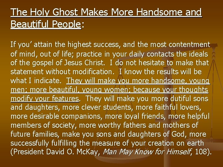 The Holy Ghost Makes More Handsome and Beautiful People: If you’ attain the highest