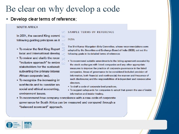 Be clear on why develop a code § Develop clear terms of reference; 