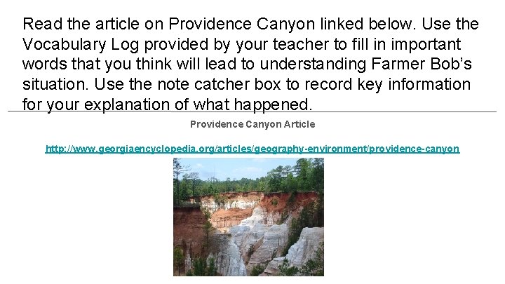 Read the article on Providence Canyon linked below. Use the Vocabulary Log provided by