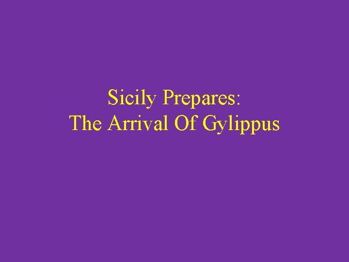 Sicily Prepares: The Arrival Of Gylippus 