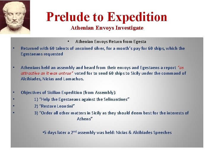 Prelude to Expedition Athenian Envoys Investigate • • Athenian Envoys Return from Egesta Returned