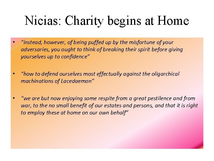 Nicias: Charity begins at Home • “instead, however, of being puffed up by the