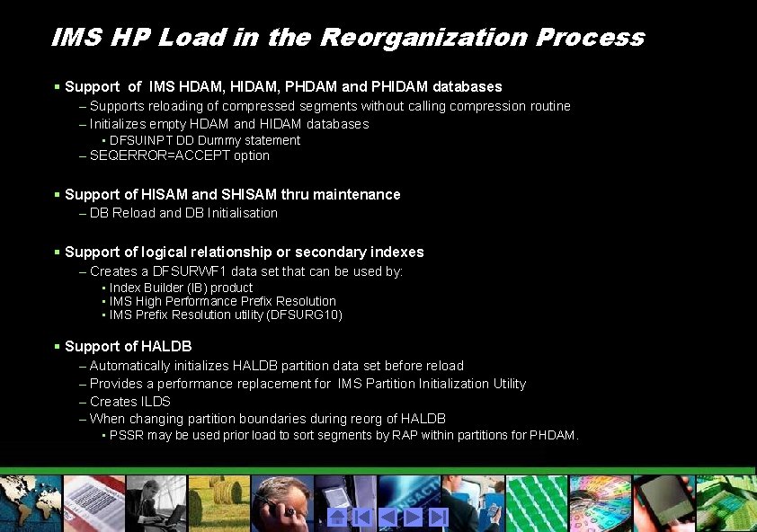IMS HP Load in the Reorganization Process § Support of IMS HDAM, HIDAM, PHDAM