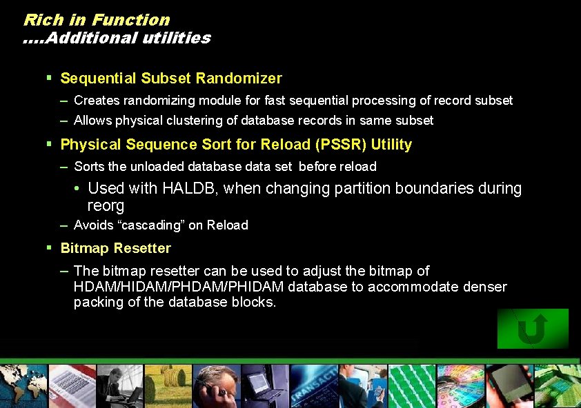 Rich in Function …. Additional utilities § Sequential Subset Randomizer – Creates randomizing module
