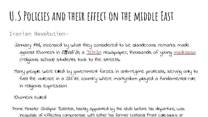 U. S Policies and their effect on the middle East Iranian Revolution. January 1978,