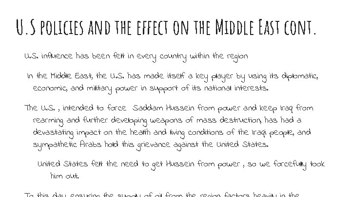 U. S policies and the effect on the Middle East cont. U. S. influence