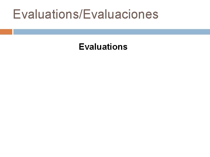Evaluations/Evaluaciones Evaluations 