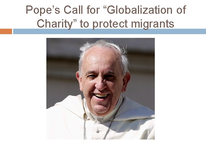 Pope’s Call for “Globalization of Charity” to protect migrants 