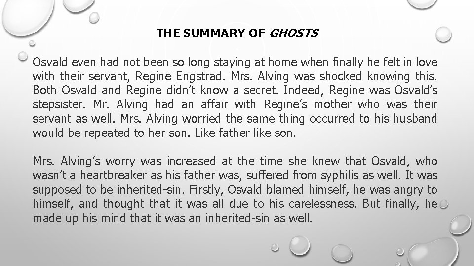 THE SUMMARY OF GHOSTS Osvald even had not been so long staying at home