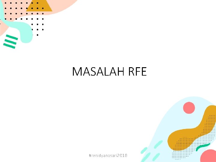 MASALAH RFE 