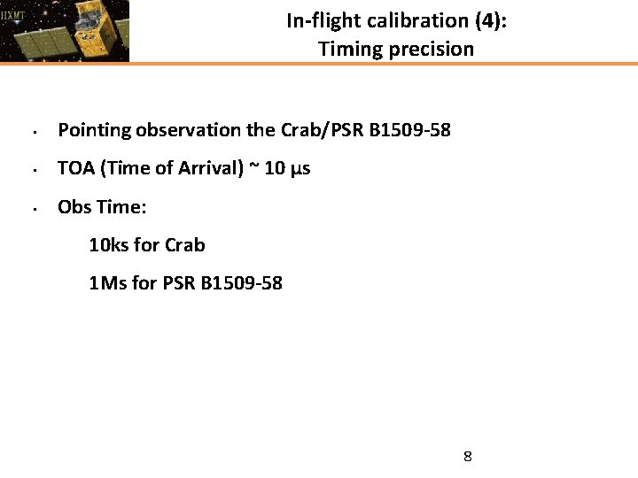 In-flight calibration (4): Timing precision • Pointing observation the Crab/PSR B 1509 -58 •