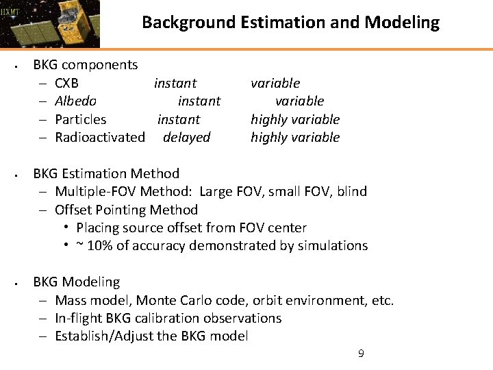 Background Estimation and Modeling BKG components – CXB instant – Albedo instant – Particles