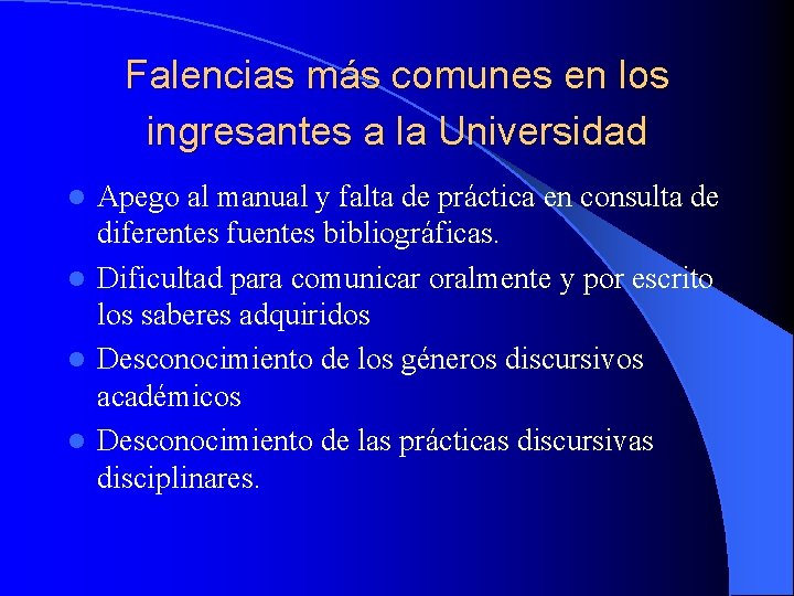 Falencias más comunes en los ingresantes a la Universidad Apego al manual y falta