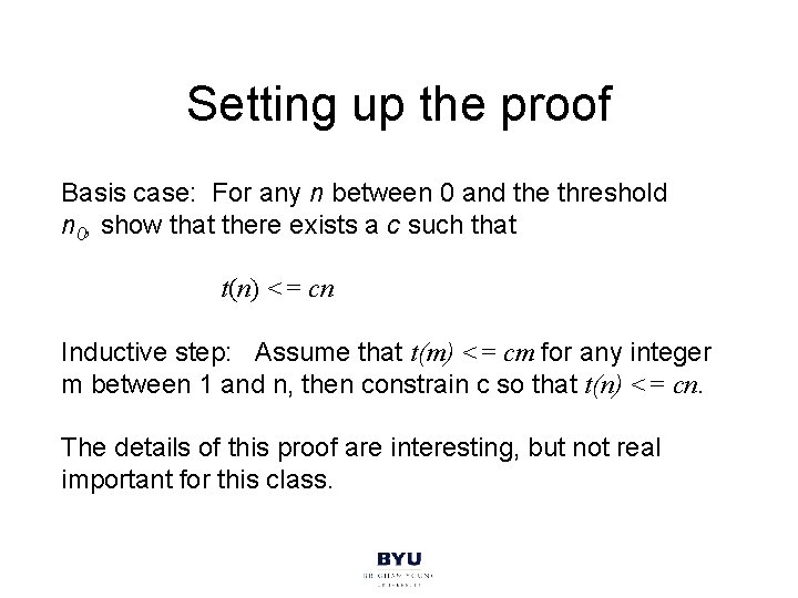 Setting up the proof Basis case: For any n between 0 and the threshold