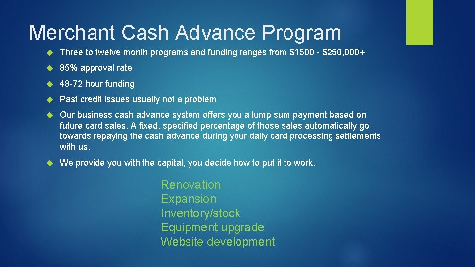 Merchant Cash Advance Program Three to twelve month programs and funding ranges from $1500