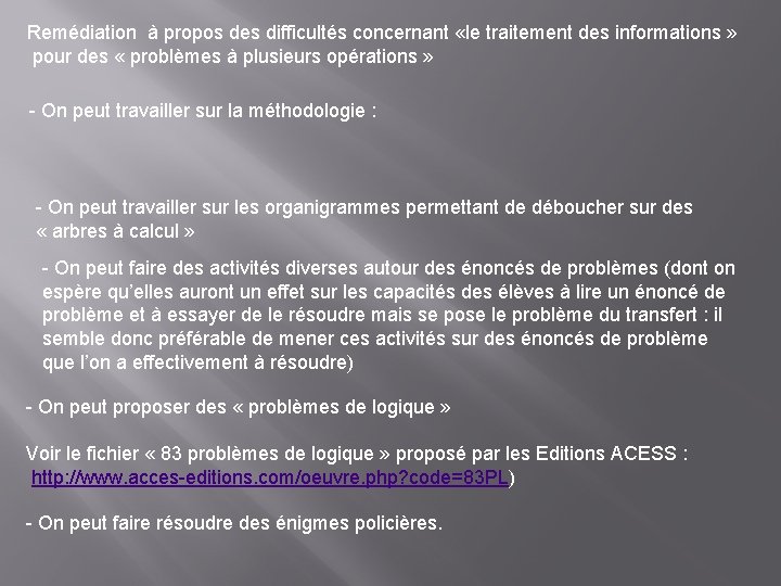 Remédiation à propos des difficultés concernant «le traitement des informations » pour des «