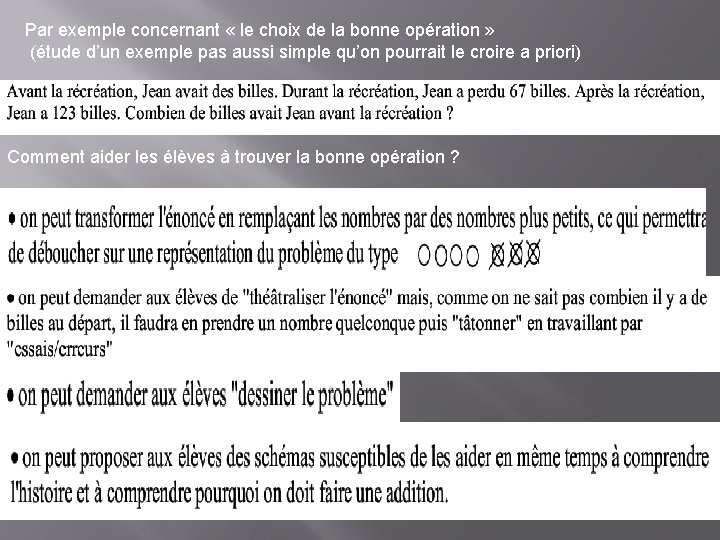 Par exemple concernant « le choix de la bonne opération » (étude d’un exemple