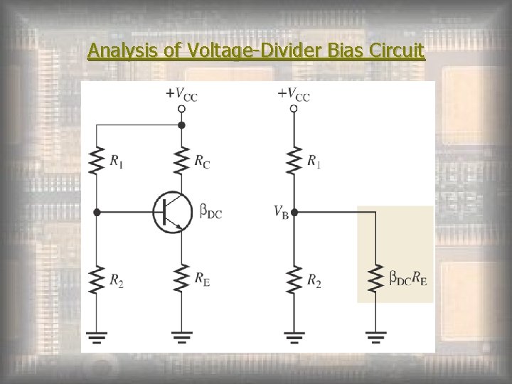 Analysis of Voltage-Divider Bias Circuit 
