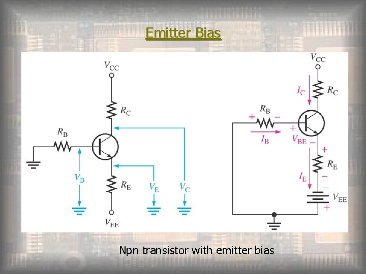Emitter Bias Npn transistor with emitter bias 