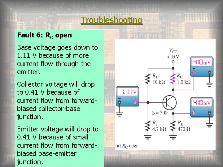Troubleshooting Fault 6: RC open Base voltage goes down to 1. 11 V because
