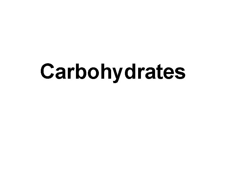 Carbohydrates 