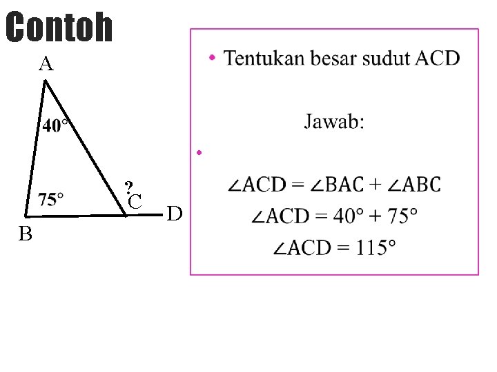 Contoh A • B ? C D 