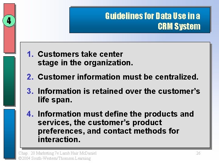 Guidelines for Data Use in a CRM System 4 1. Customers take center stage