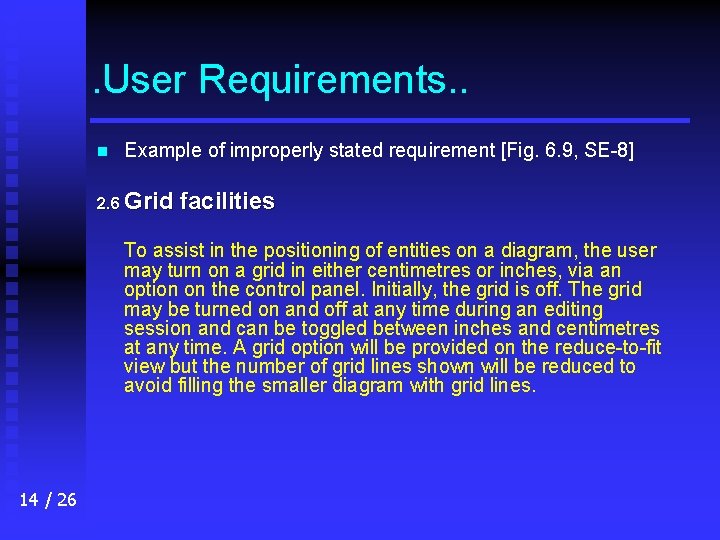 . User Requirements. . n Example of improperly stated requirement [Fig. 6. 9, SE-8]
