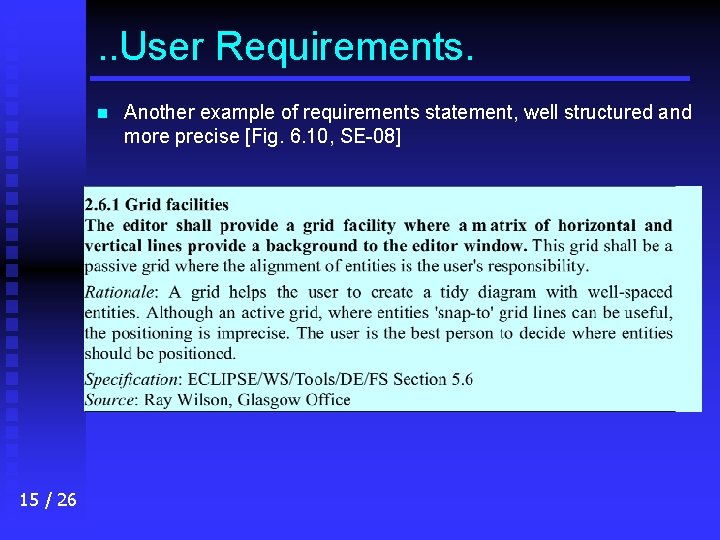. . User Requirements. n 15 / 26 Another example of requirements statement, well