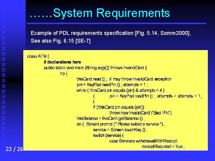 ……System Requirements Example of PDL requirements specification [Fig. 5. 14, Somm 2000], See also