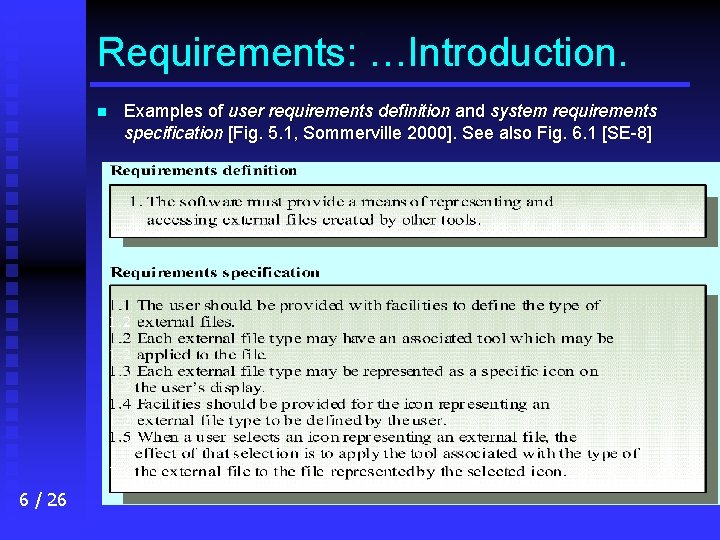 Requirements: …Introduction. n 6 / 26 Examples of user requirements definition and system requirements