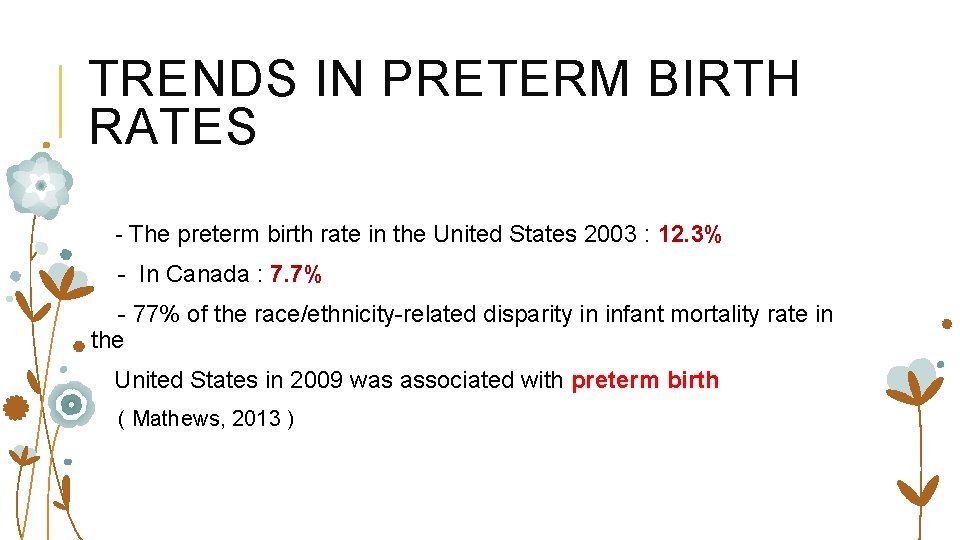 TRENDS IN PRETERM BIRTH RATES - The preterm birth rate in the United States