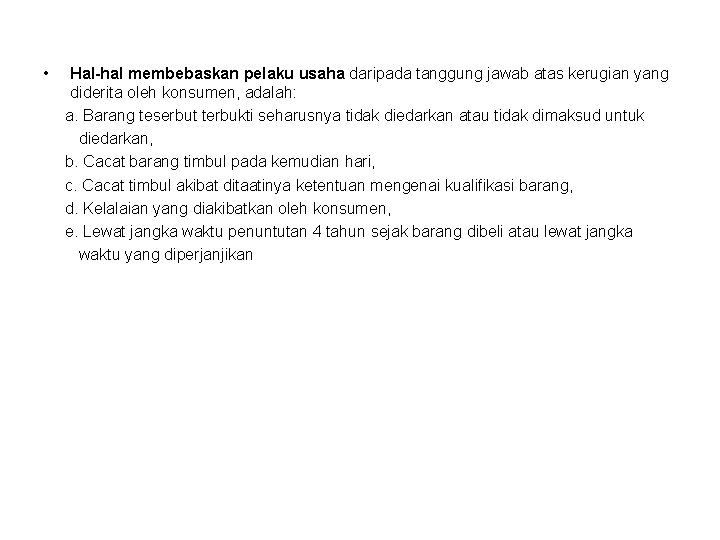  • Hal-hal membebaskan pelaku usaha daripada tanggung jawab atas kerugian yang diderita oleh