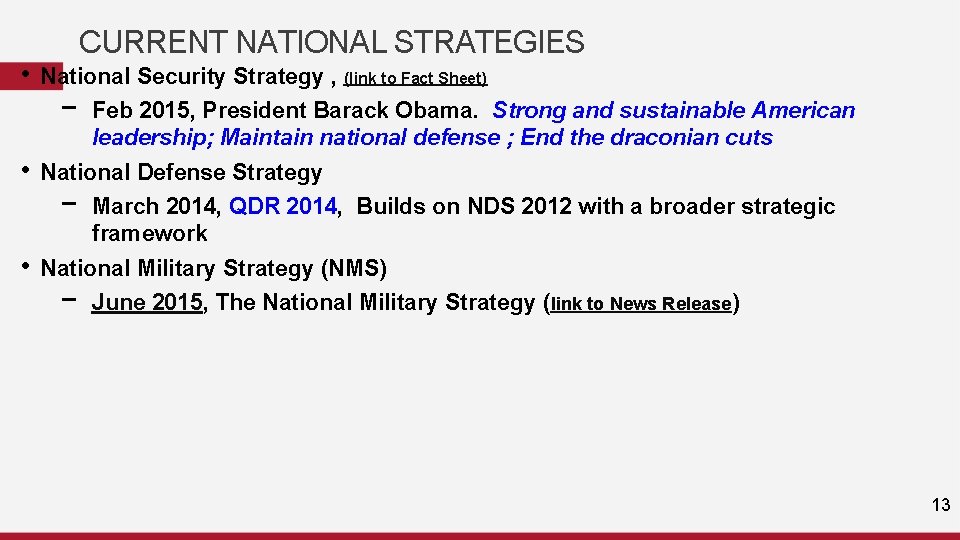  • • • CURRENT NATIONAL STRATEGIES National Security Strategy , (link to Fact