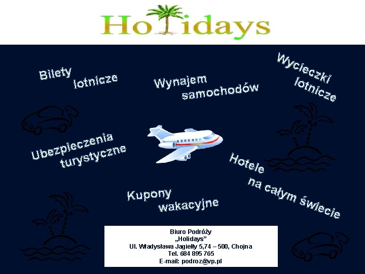 Bilety Wy e lotnicz Wynajem dów o h c o m a s ia