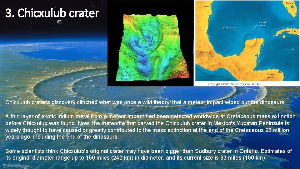 3. Chicxulub crater's discovery clinched what was once a wild theory: that a meteor