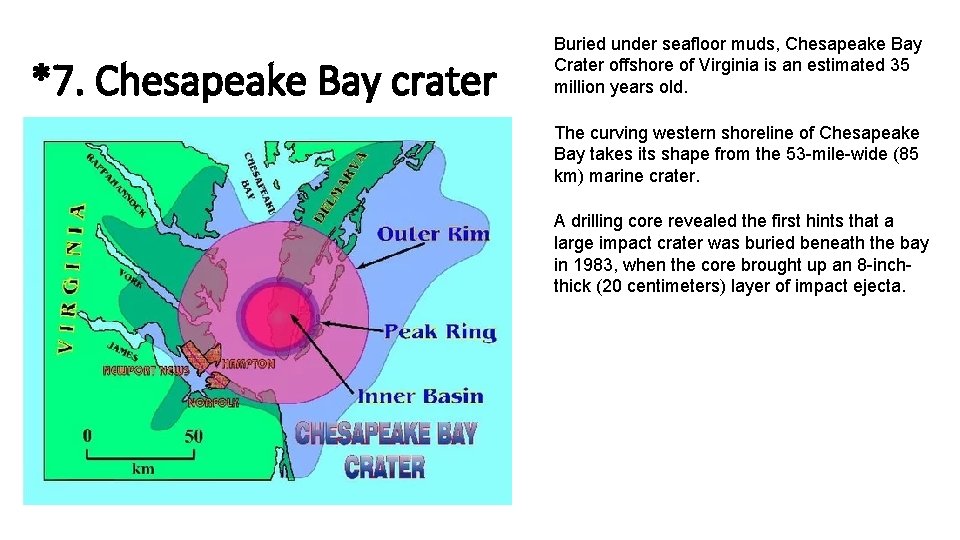 *7. Chesapeake Bay crater Buried under seafloor muds, Chesapeake Bay Crater offshore of Virginia