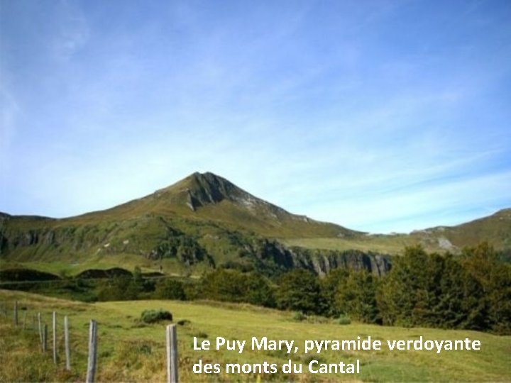 Le Puy Mary, pyramide verdoyante des monts du Cantal 