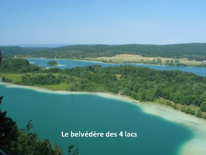 Le belvédère des 4 lacs 