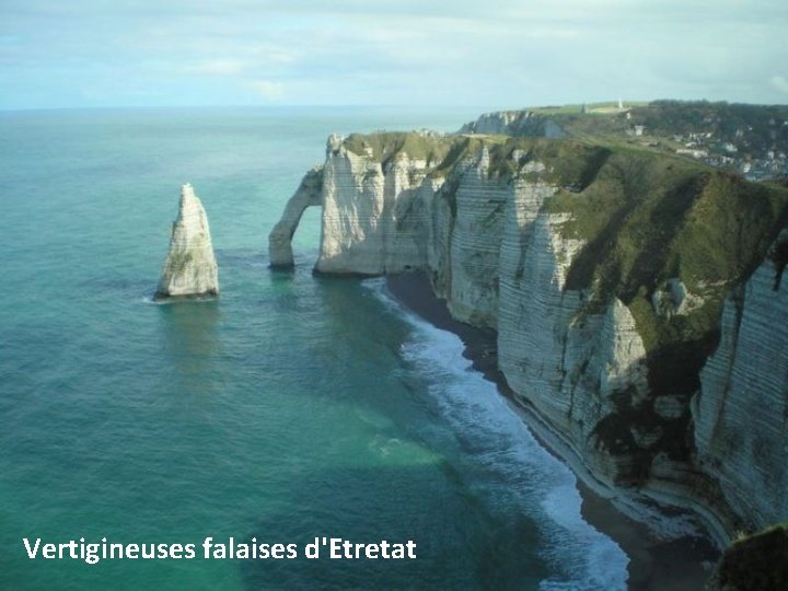 Vertigineuses falaises d'Etretat 