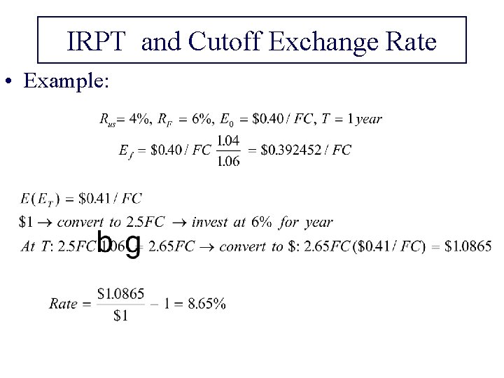 IRPT and Cutoff Exchange Rate • Example: 