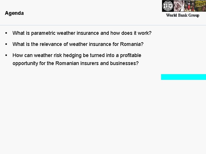 Agenda § What is parametric weather insurance and how does it work? § What