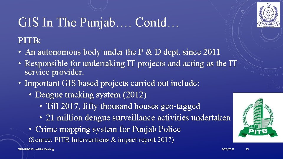 GIS In The Punjab…. Contd… PITB: • An autonomous body under the P &