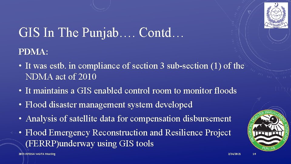 GIS In The Punjab…. Contd… PDMA: • It was estb. in compliance of section